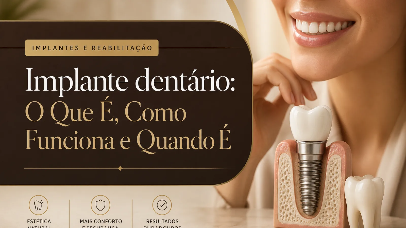 Implante dentário: O Que É, Como Funciona e Quando É