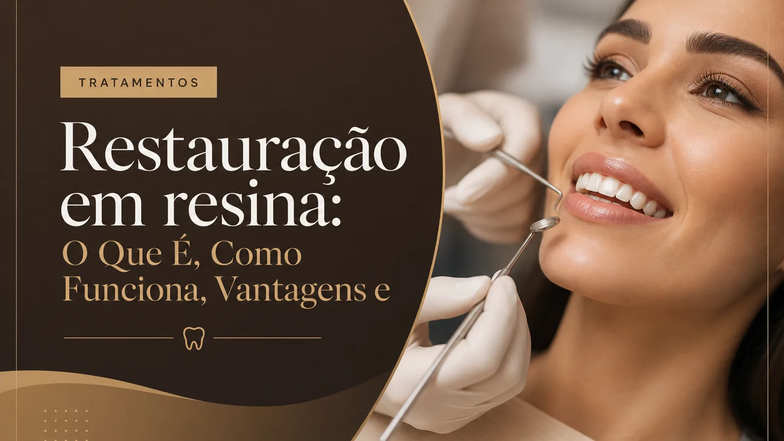Restauração em resina: O Que É, Como Funciona, Vantagens e